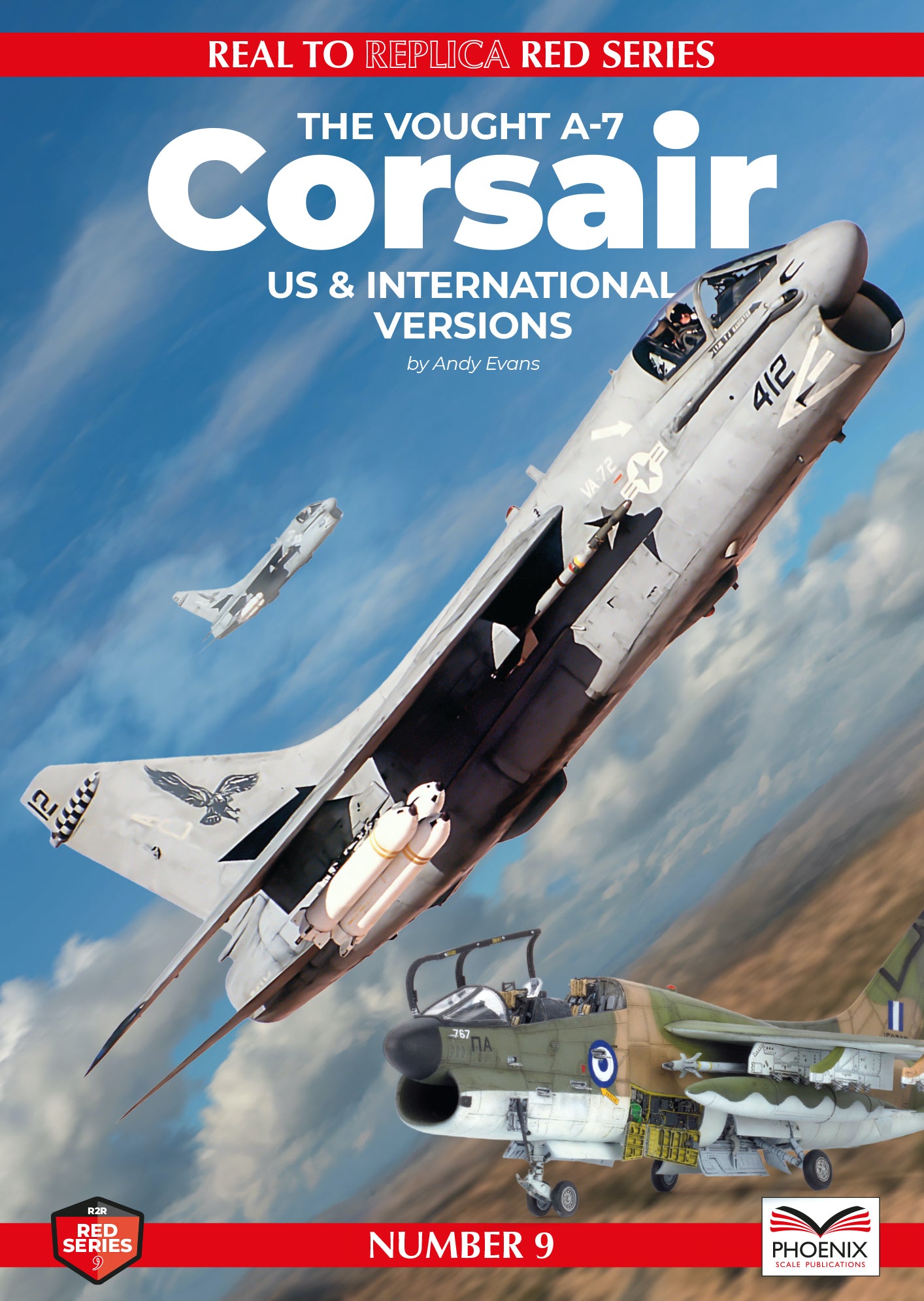 Phoenix Scale Publications R2RRED09 - LTV A-7 Corsair US & International Versions by Andy Evans
