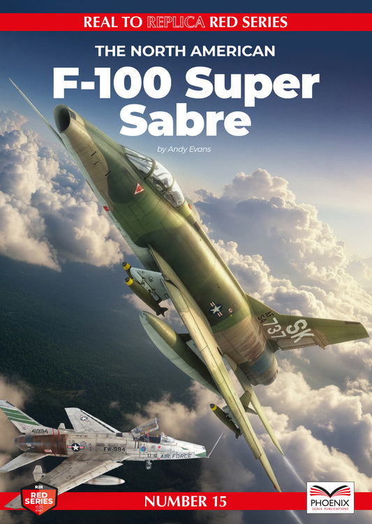 Phoenix Scale Publications RED15  North-American F-100 Super Sabre by Andy Evans