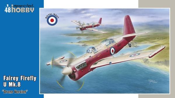 Special Hobby SH48166 1:48 Fairey Firefly U.8 "Drone Version"