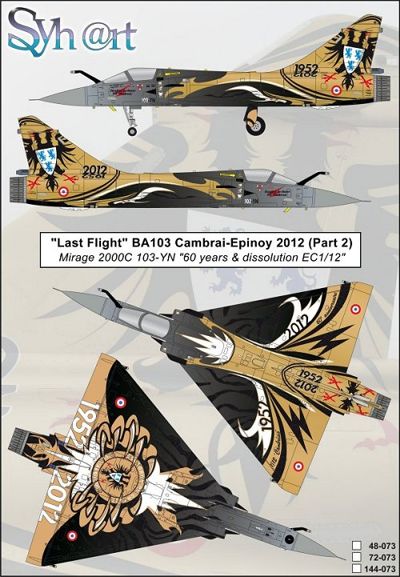 Syhart Decal 144073 1:144 Last Flight BA103 Cambrai-Epinoy (Part 2) Dassault-Mirage 2000C 103-YN