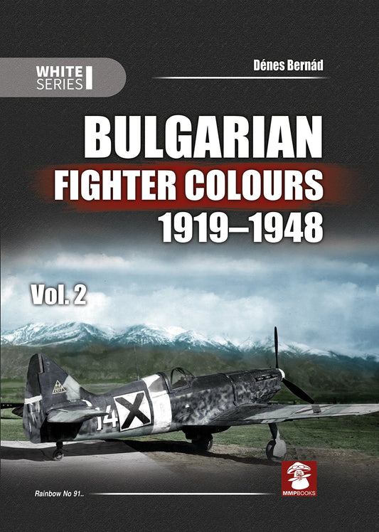 Mushroom Model Publications - 9137 - Bulgarian Fighter Colours 1919-1948 Vol. 2