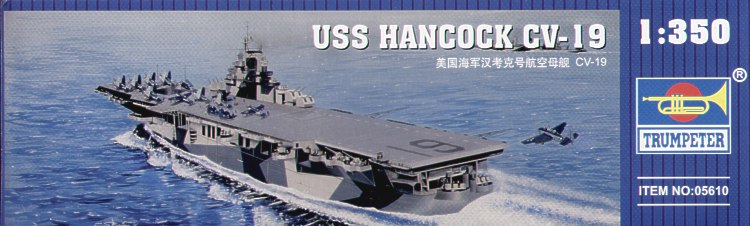 Trumpeter 05610 1:350 USS Hancock CV-19