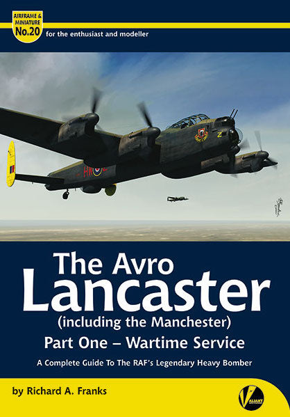 Valiant Wings Publishing AM-20 The Avro Lancaster (including the Manchester) Part 1 - Wartime Service