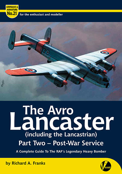 Valiant Wings Publishing AM-21 The Avro Lancaster (including the Lancastrian) Part 2 Post War Service