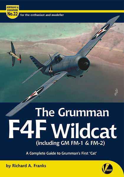 Valiant Wings Publishing AM-22 AM-22 The Grumman F4F Wildcat (Inc. GM FM-1 & FM-2) - A Complete Guide to Grumman 's First 'Cat' by Richard A. Franks.