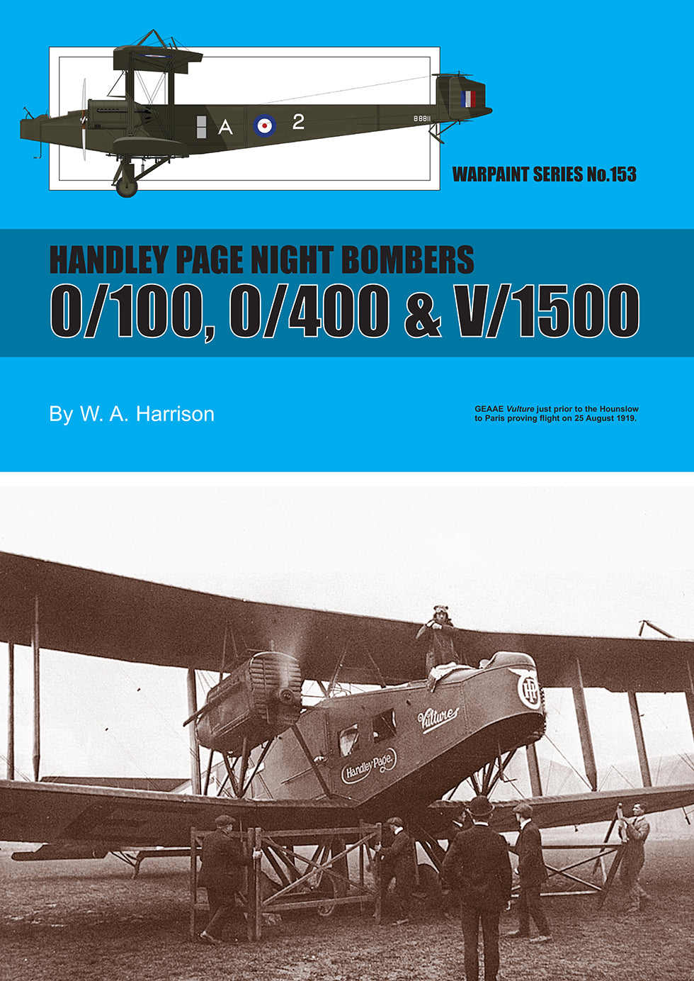 Warpaint Series WPS153  Handley Page Night Bombers 0/100, 0/400 & V/1500